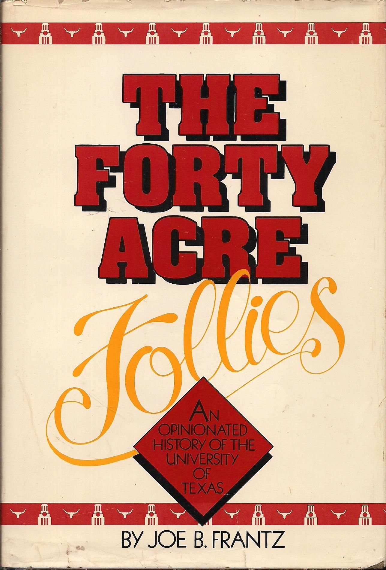 The Forty-Acre Follies