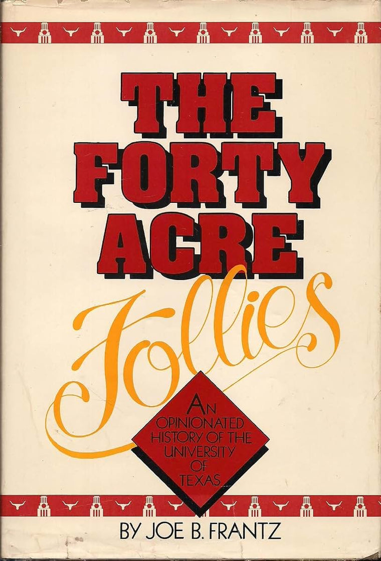 The Forty-Acre Follies