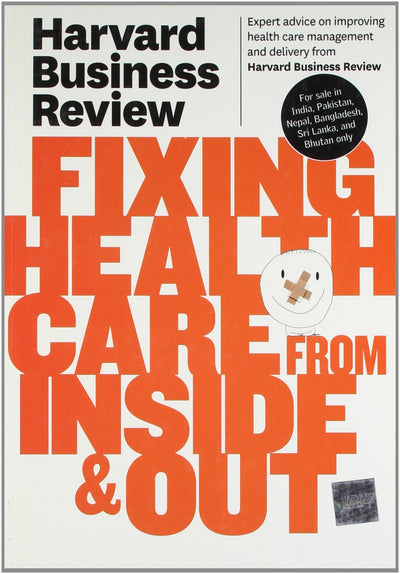 Harvard Business Review on Fixing Healthcare from Inside & Out (Harvard Business Review (Paperback))