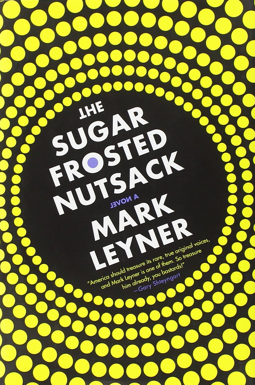 The Sugar Frosted Nutsack: A Novel