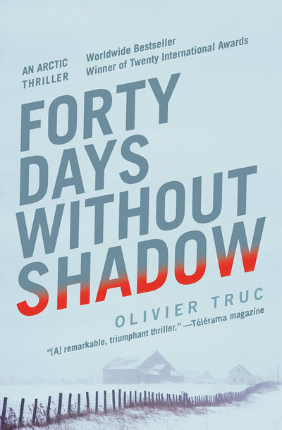 Forty Days Without Shadow: An Arctic Thriller