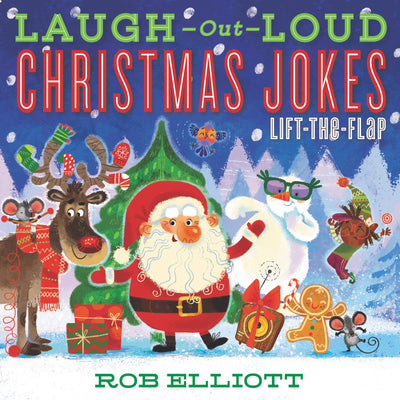Laugh-Out-Loud Christmas Jokes: Lift-the-Flap: A Christmas Holiday Book for Kids (Laugh-Out-Loud Jokes for Kids, 18)