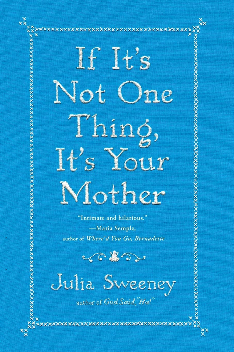 If It's Not One Thing, It's Your Mother