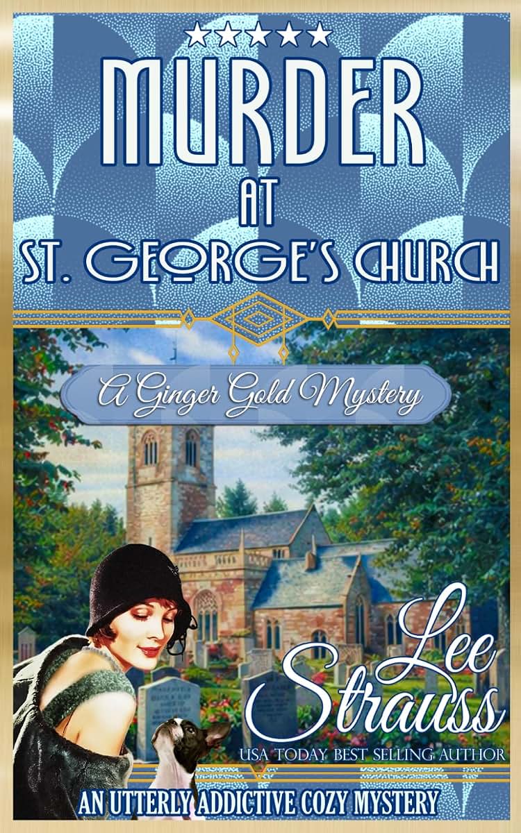 Murder at St. George's Church: a cozy historical mystery (A Ginger Gold Mystery)