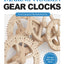 Making Wooden Gear Clocks: 6 Cool Contraptions That Really Keep Time (Fox Chapel Publishing) Step-by-Step Projects for Handmade Clocks, from Beginner to Advanced; Includes Full-Size Pattern Pack