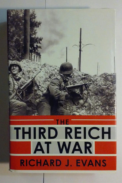 The Third Reich at War by Richard J. Evans