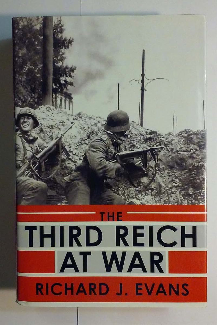 The Third Reich at War by Richard J. Evans