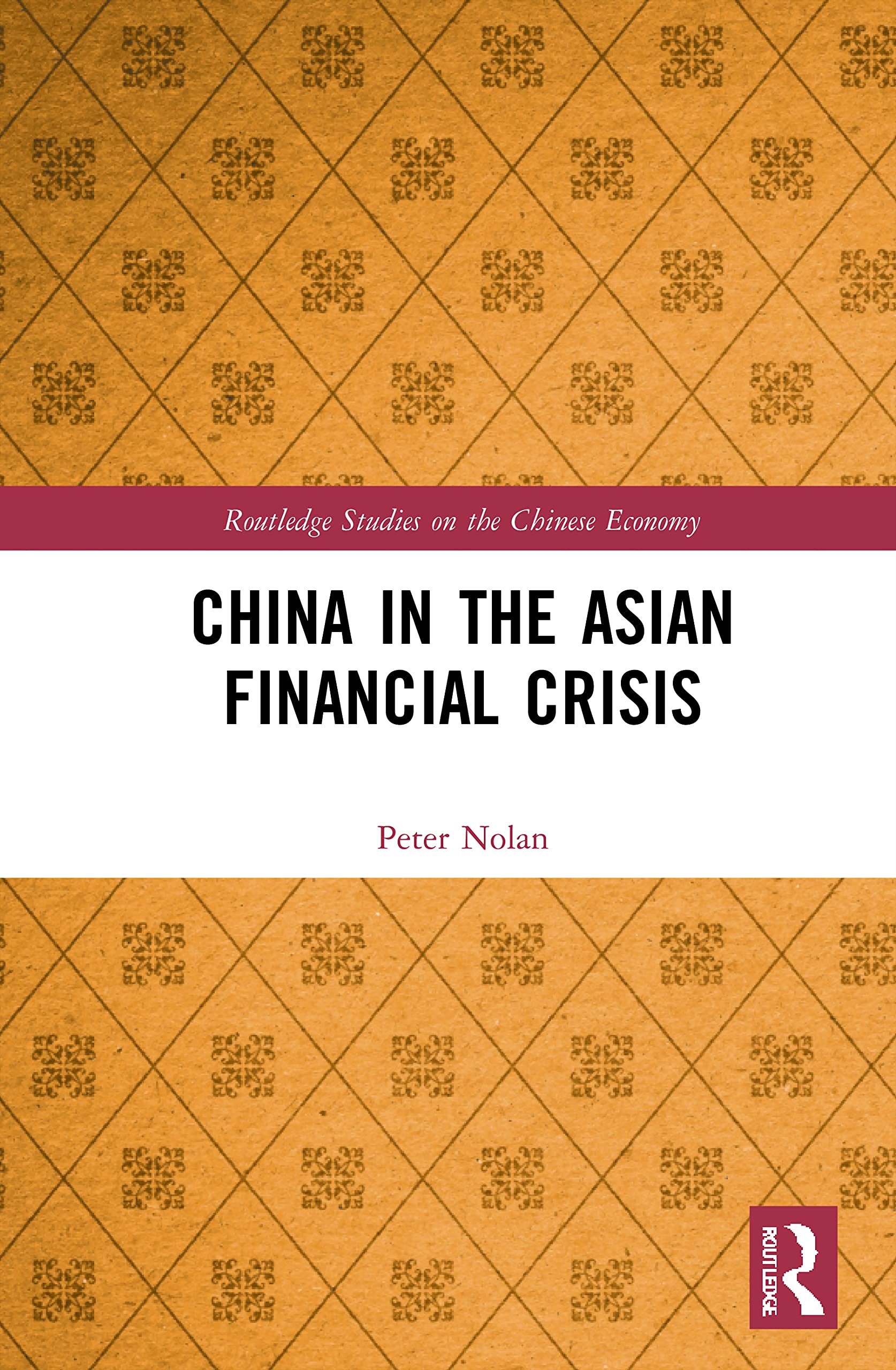 China in the Asian Financial Crisis (Routledge Studies on the Chinese Economy)