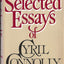 The Selected Essays of Cyril Connolly by Quennell, Peter