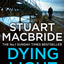 Dying Light: The second book of the No.1 bestselling Scottish crime thriller Logan McRae detective series (Book 2)
