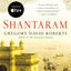 Shantaram: A Novel by Roberts, Gregory David