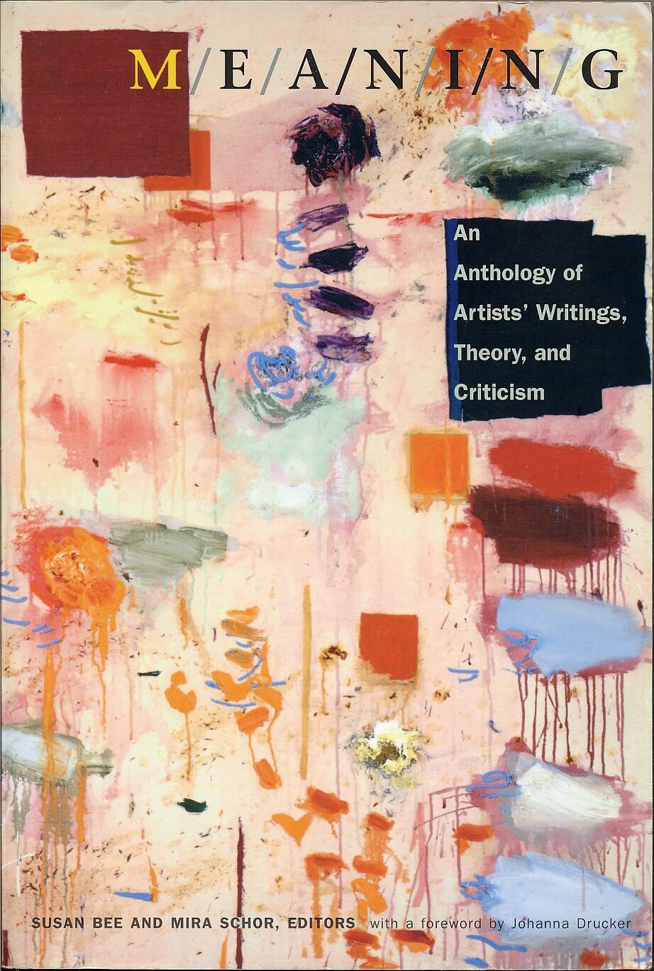 M/E/A/N/I/N/G: An Anthology of Artists' Writings, Theory, and Criticism