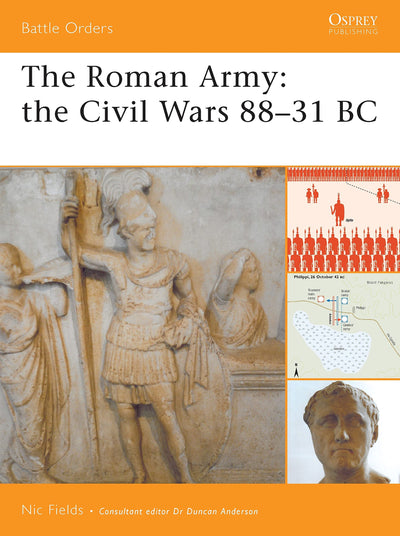 The Roman Army: The Civil Wars 88-31 BC (Battle Orders)