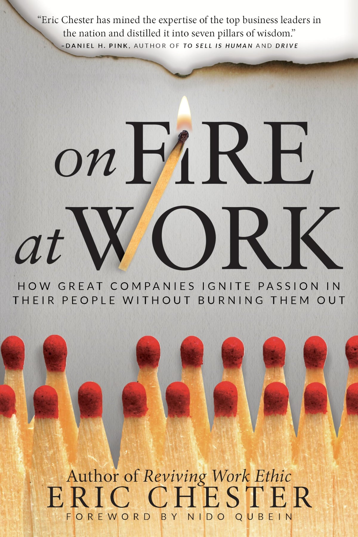 On Fire at Work: How Great Companies Ignite Passion in Their People Without Burning Them Out