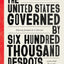 The United States Governed by Six Hundred Thousand Despots: A True Story of Slavery; A Rediscovered Narrative, with a Full Biography