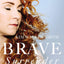 Brave Surrender: Let God’s Love Rewrite Your Story