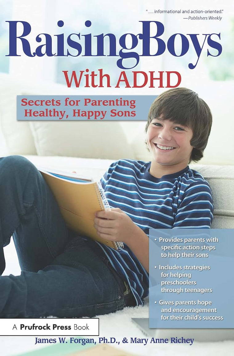 Raising Boys With ADHD: Secrets for Parenting Healthy, Happy Sons