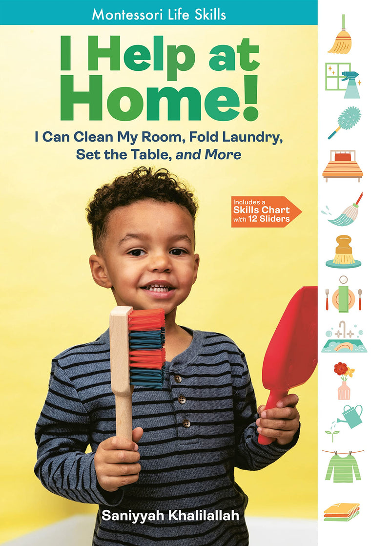 I Help at Home!: I Can Clean My Room, Fold Laundry, Set the Table, and More: Montessori Life Skills (I Did It! The Montessori Way)
