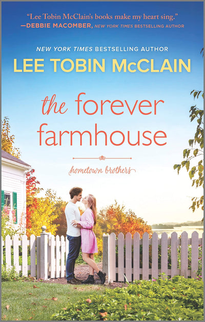 The Forever Farmhouse: A Small Town Romance - A Publishers Weekly Starred Review Second Chance Contemporary Novel (Hometown Brothers, 1)
