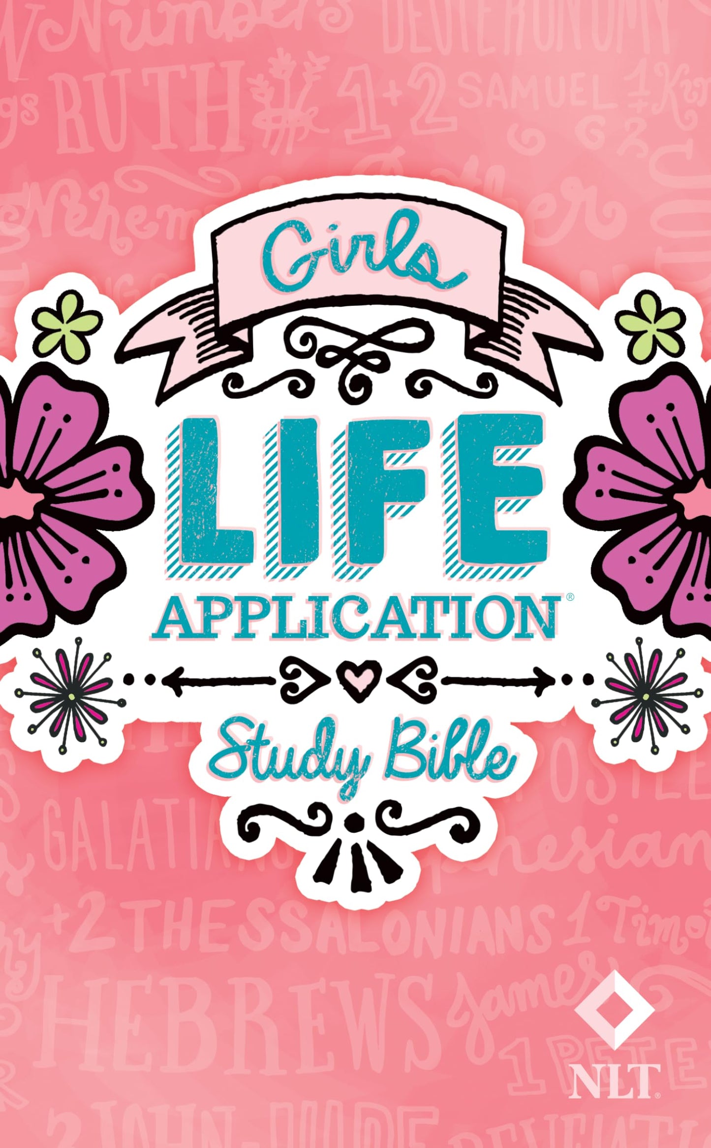 Tyndale NLT Girls Life Application Study Bible, Pink (Hardcover), NLT Bible with Over 800 Notes and Features, Foundations for Your Faith Sections