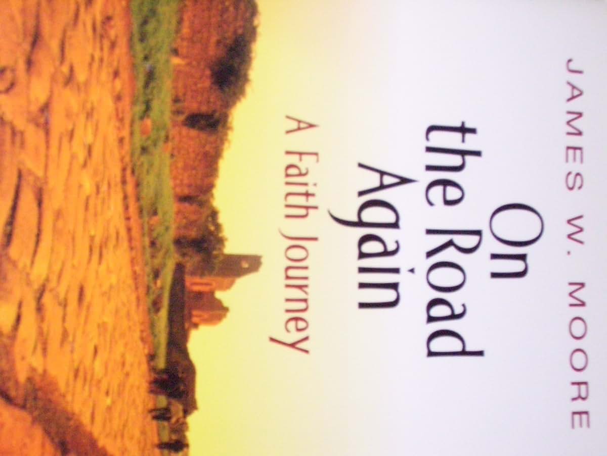 On the Road Again - A Faith Journey: A Lenten Study for Adul