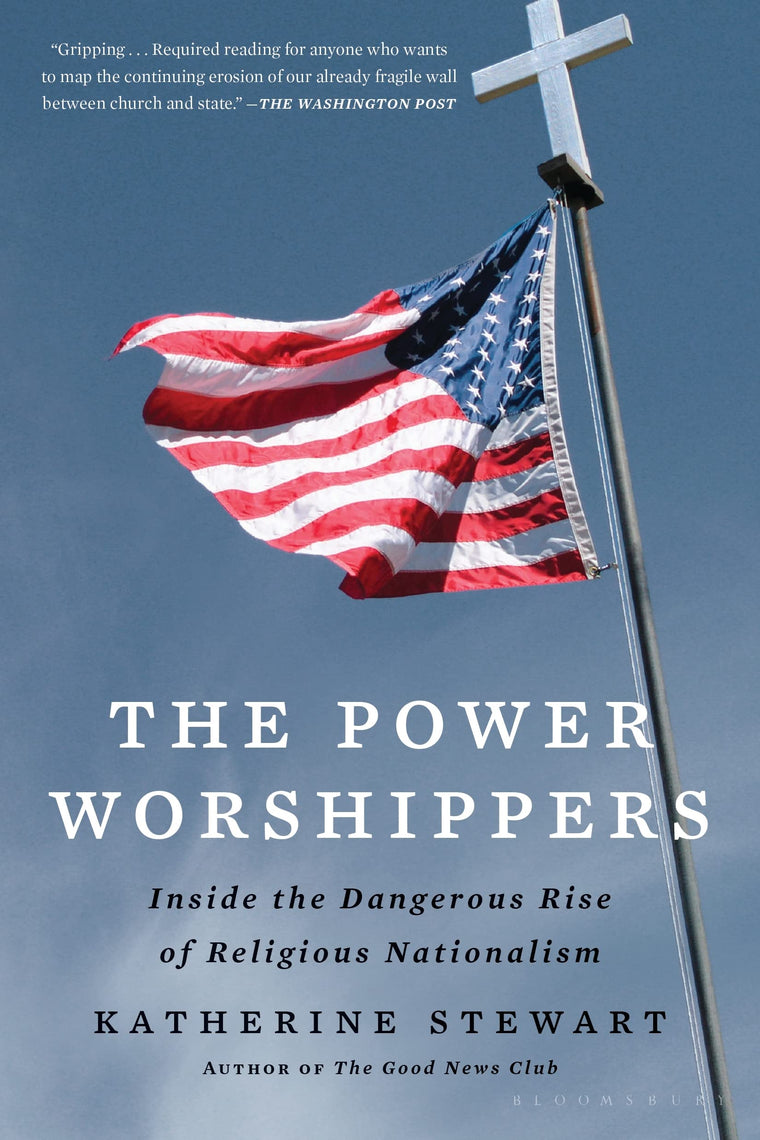 The Power Worshippers: Inside the Dangerous Rise of Religiou