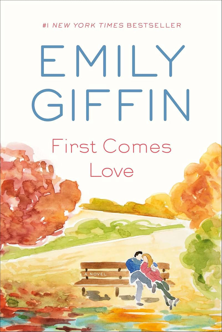 First Comes Love: A Novel