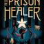The Prison Healer Series 3 Books Collection Set By Lynette Noni (The Prison Healer, The Blood Traitor, The Gilded Cage)