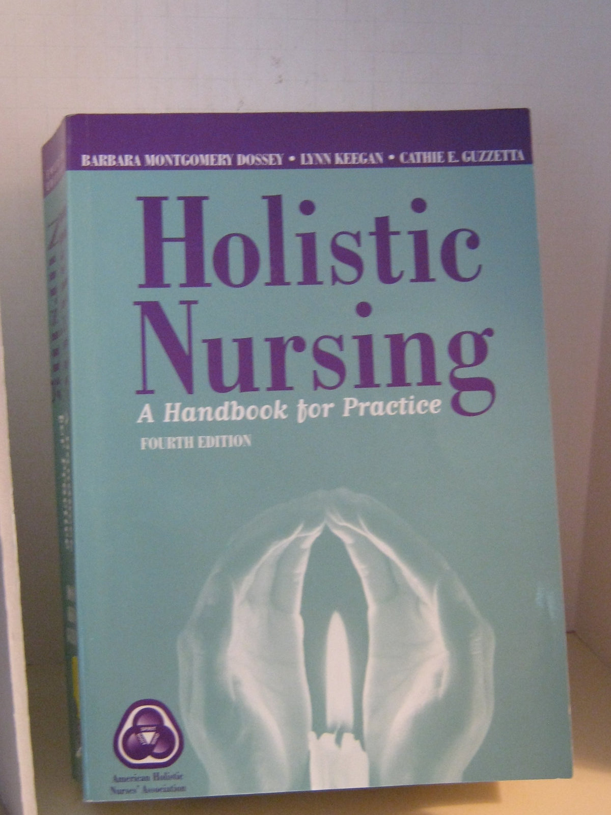 Holistic Nursing: A Handbook for Practice