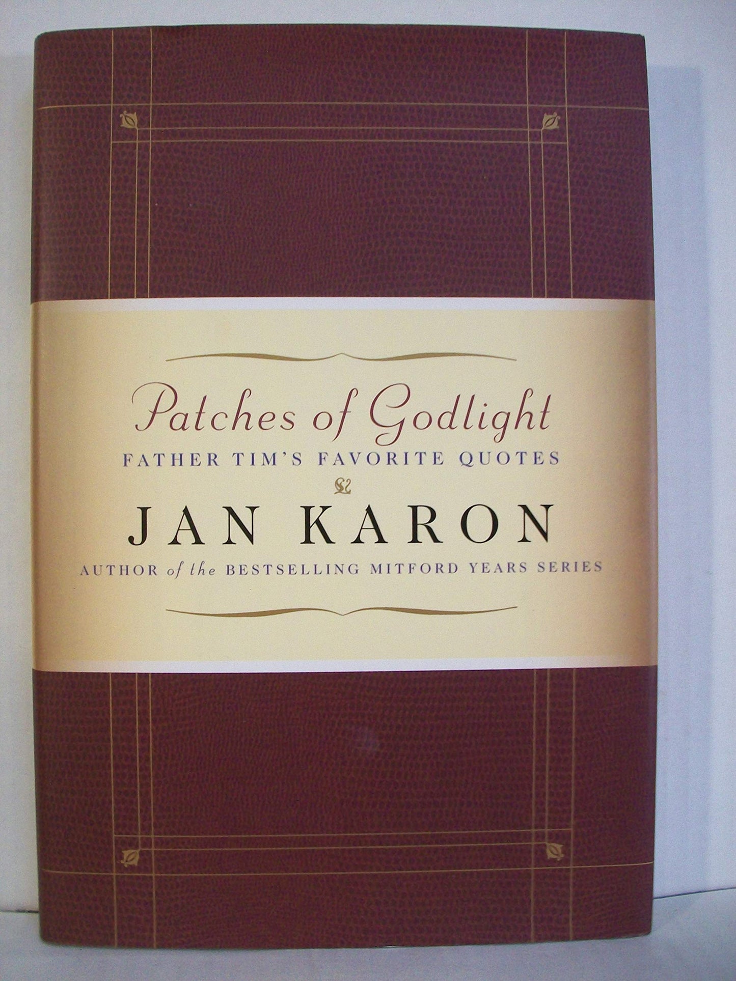 Patches of Godlight: Father Tim's Favorite Quotes (Mitford Years)