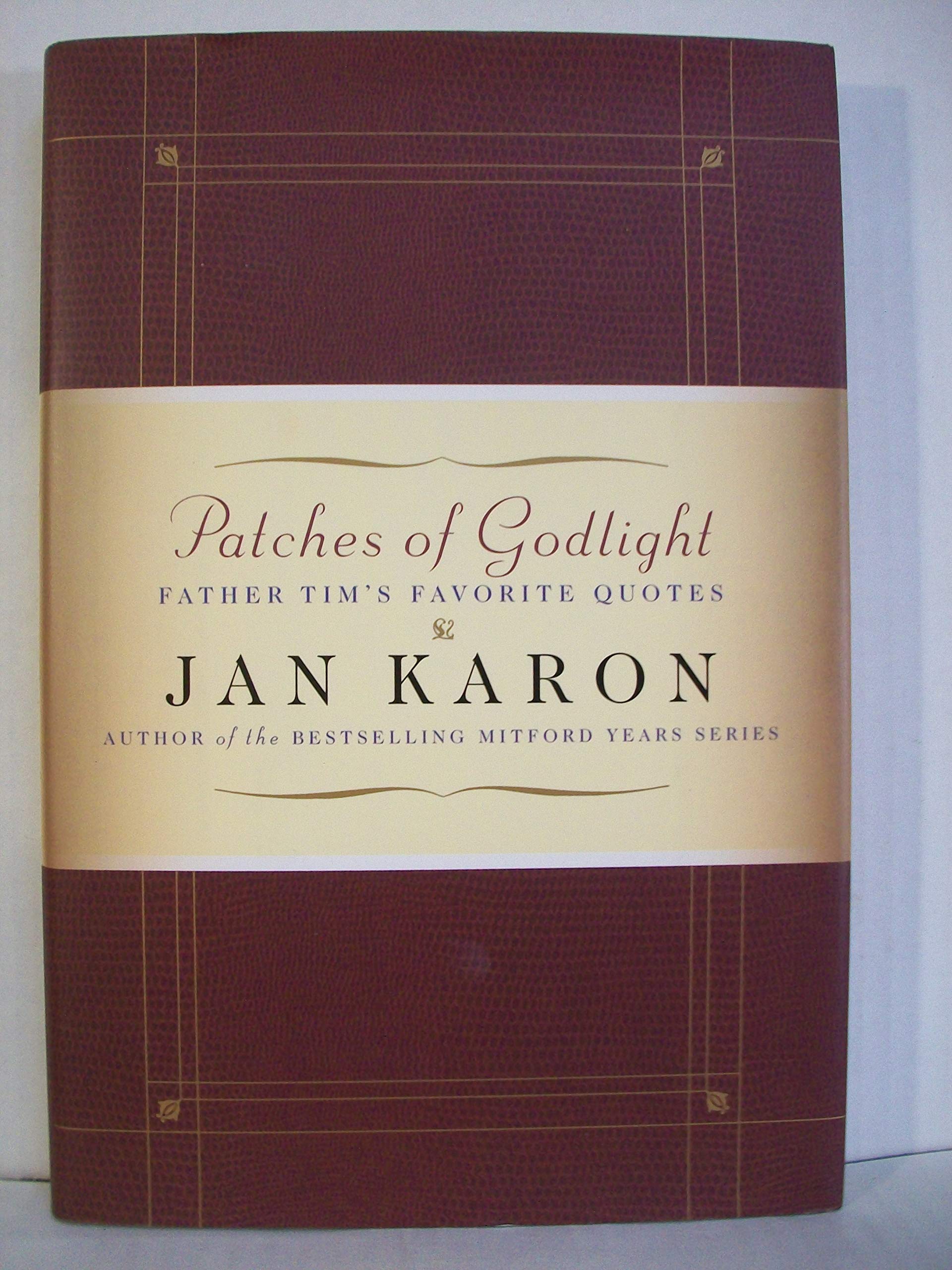 Patches of Godlight: Father Tim's Favorite Quotes (Mitford Years)