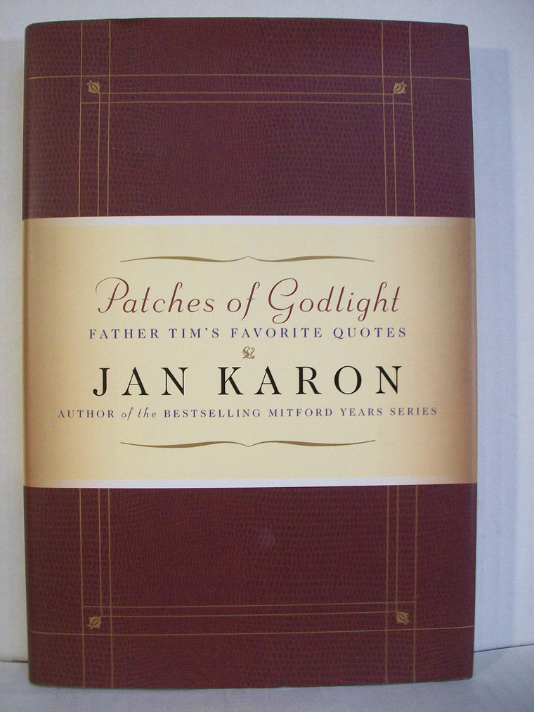 Patches of Godlight: Father Tim's Favorite Quotes (Mitford Years)
