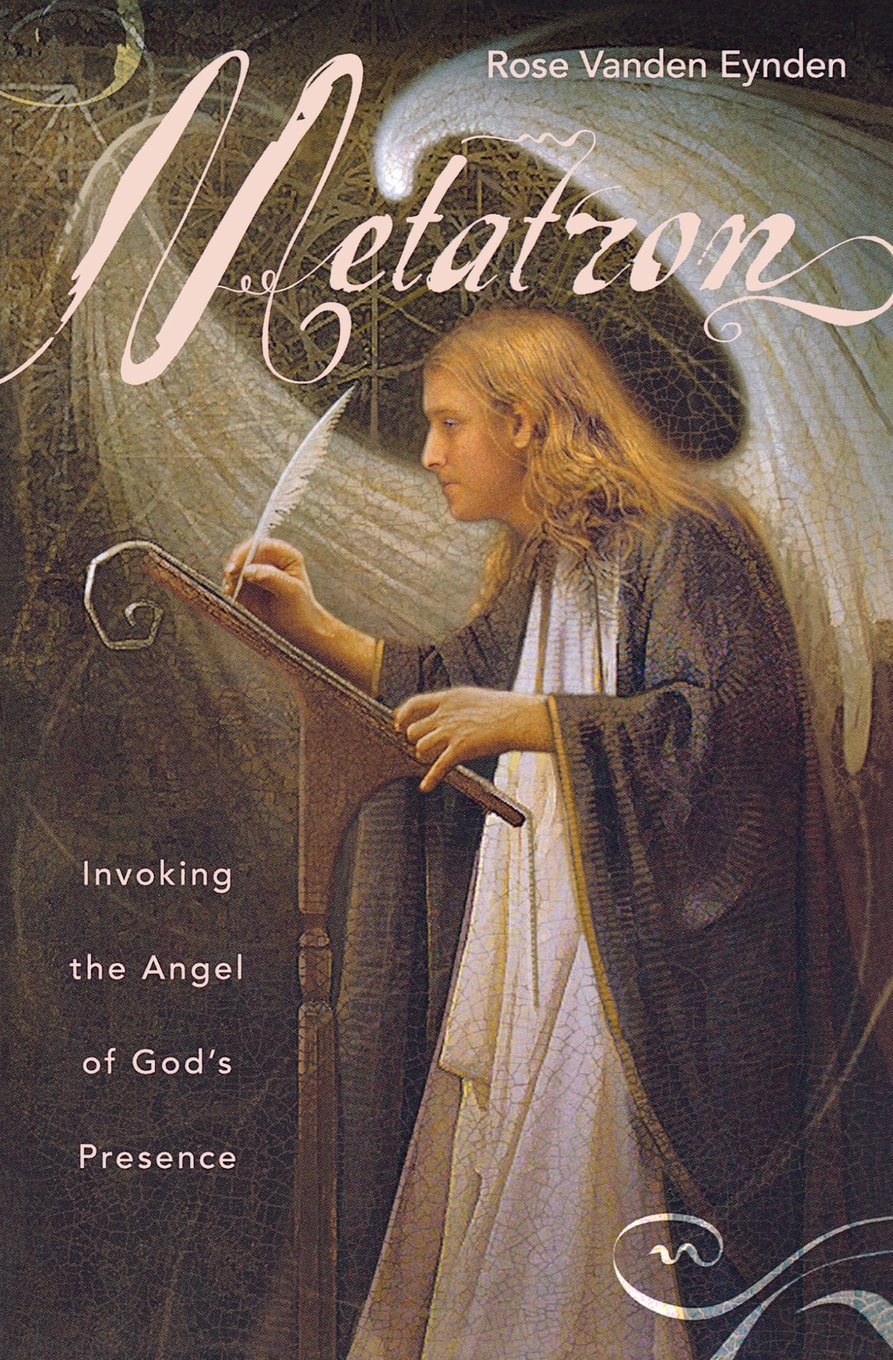 Metatron: Invoking the Angel of God's Presence