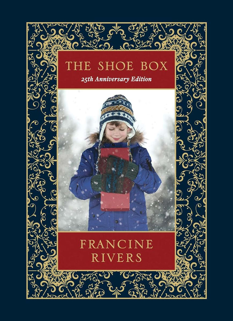 The Shoe Box 25th Anniversary Edition: A Heartwarming Christmas Novella About a Foster Childs Inspiring Faith (Including an Advent Devotional, the Nativity Story, and Recipes)