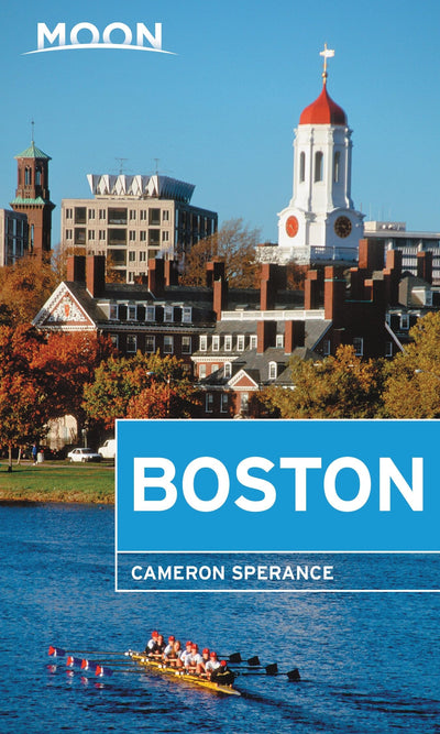 Moon Boston: Neighborhood Walks, Historic Highlights, Beloved Local Spots (Travel Guide)