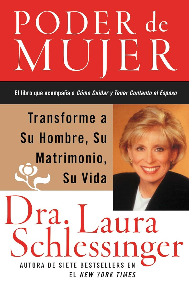 Poder de Mujer: Transforme a Su Hombre, Su Matrimonio, Su Vida (Spanish Edition)