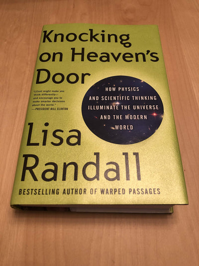 Knocking on Heavens Door: How Physics and Scientific Thinking Illuminate the Universe and the Modern World