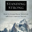 Standing Strong: How to Storm-Proof Your Life with God's Timeless Truths