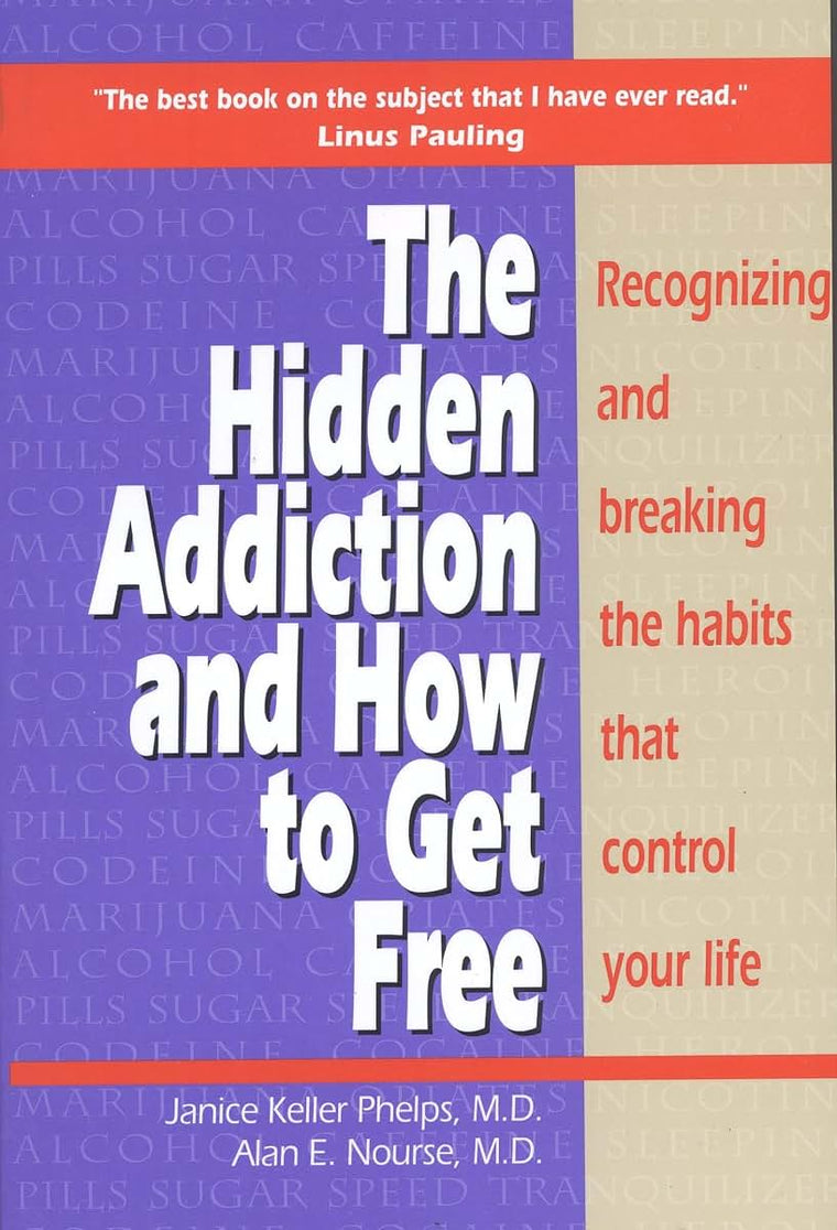 Hidden Addiction and How to Get Free, The by Phelps MD, Jani