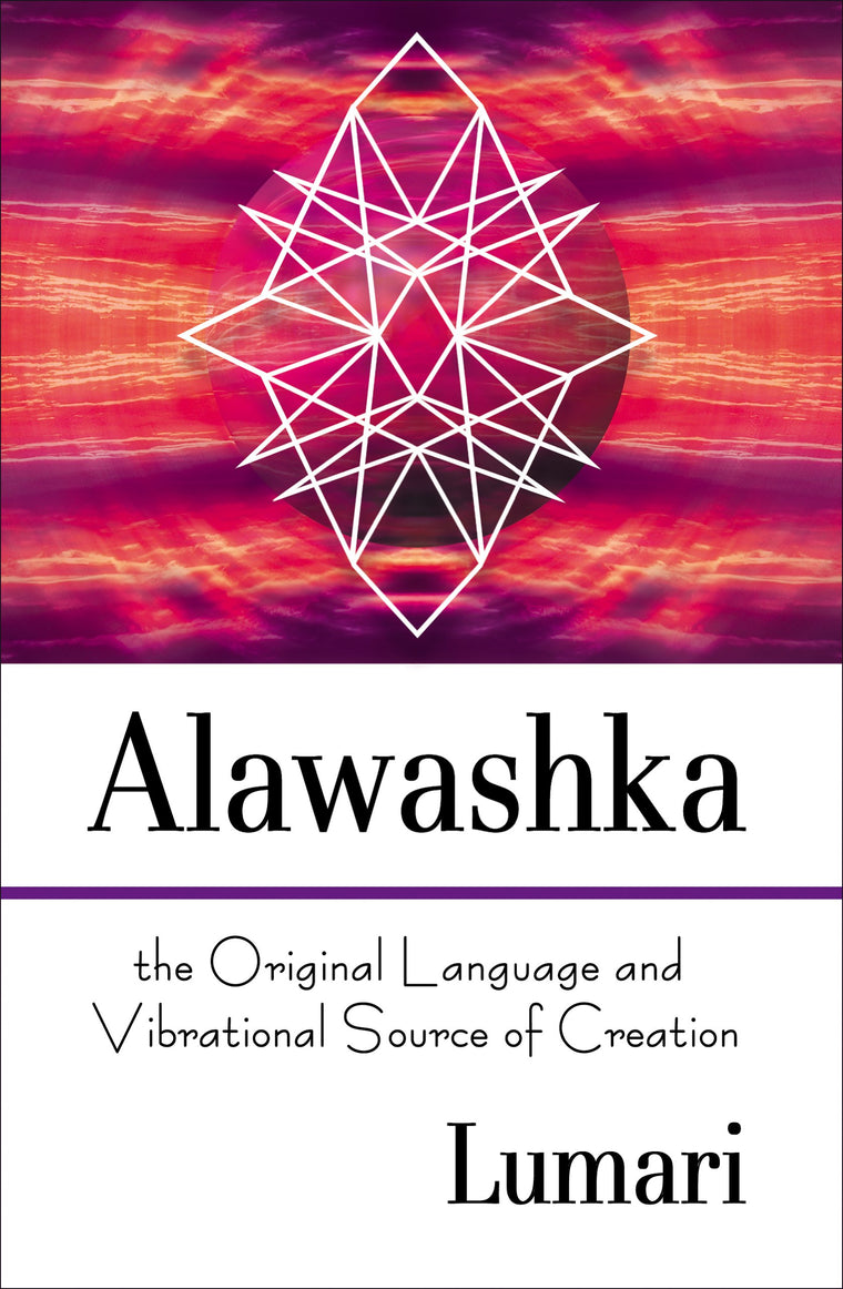 Alawashka: The Original Language and Vibrational Source of Creation