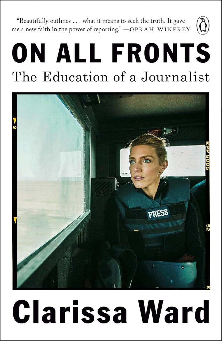 On All Fronts: The Education of a Journalist by Ward, Claris