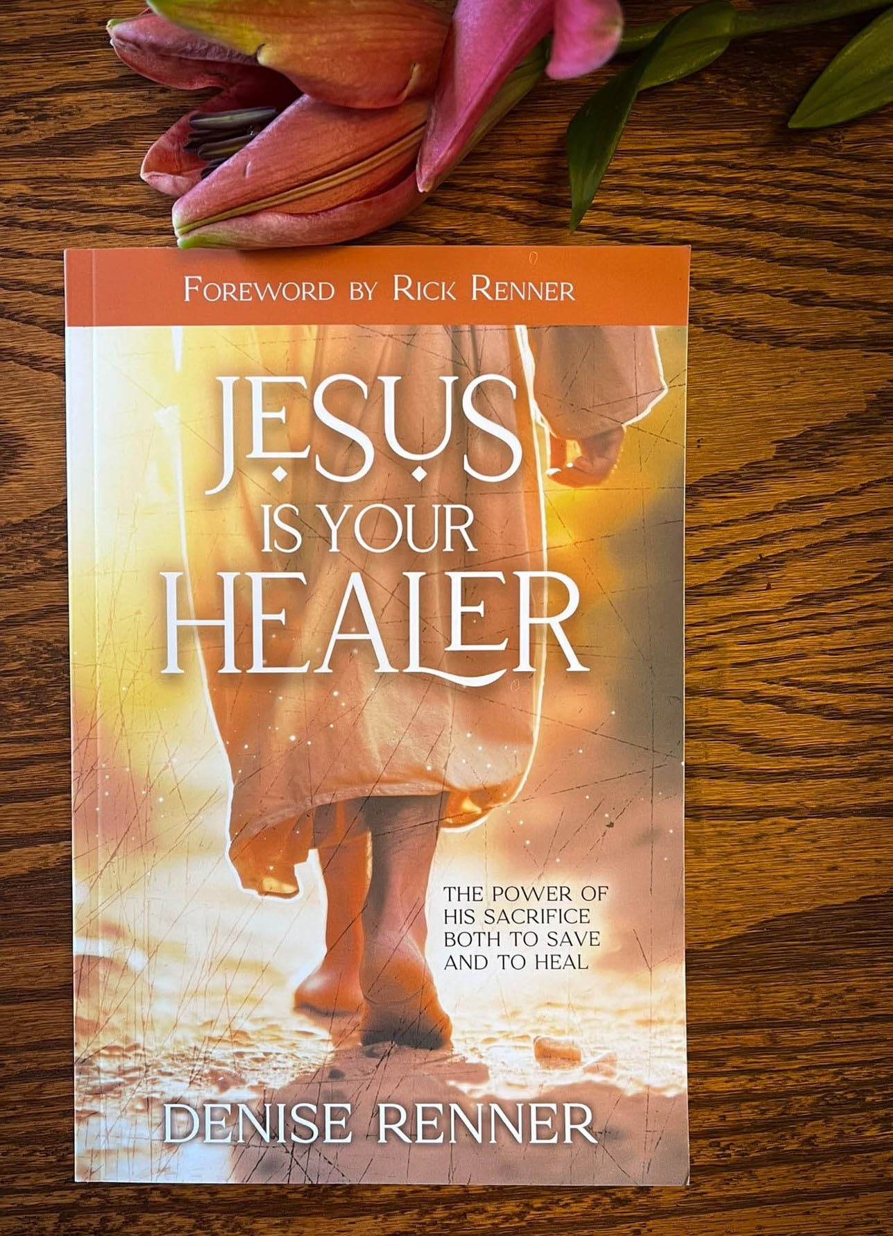 Jesus is Your Healer: The Power of His Sacrifice Both to Save and to Heal