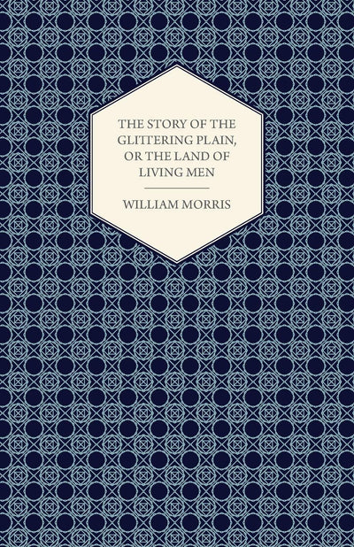The Story of the Glittering Plain, or the Land of Living Men (1891)