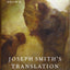 Joseph Smith's Translation: The Words and Worlds of Early Mormonism