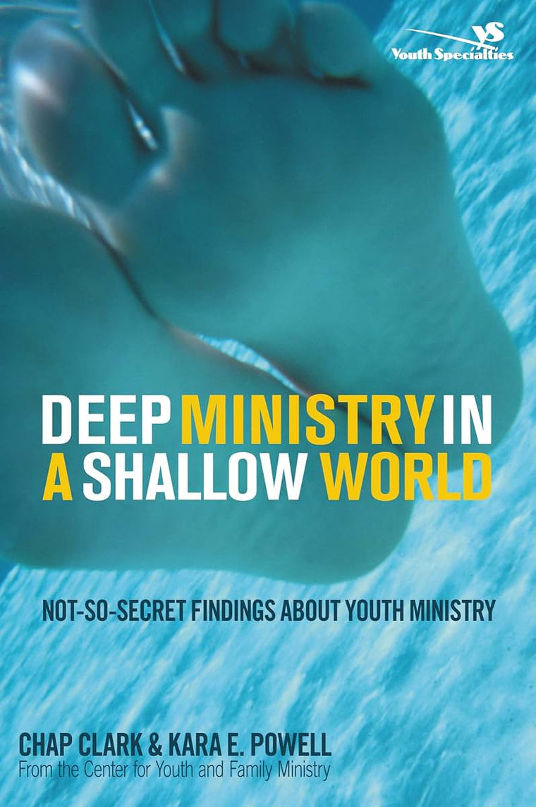 Deep Ministry in a Shallow World: Not-So-Secret Findings about Youth Ministry (Youth Specialties (Paperback))