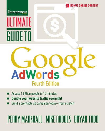 Ultimate Guide to Google AdWords: How to Access 100 Million People in 10 Minutes (Ultimate Series)