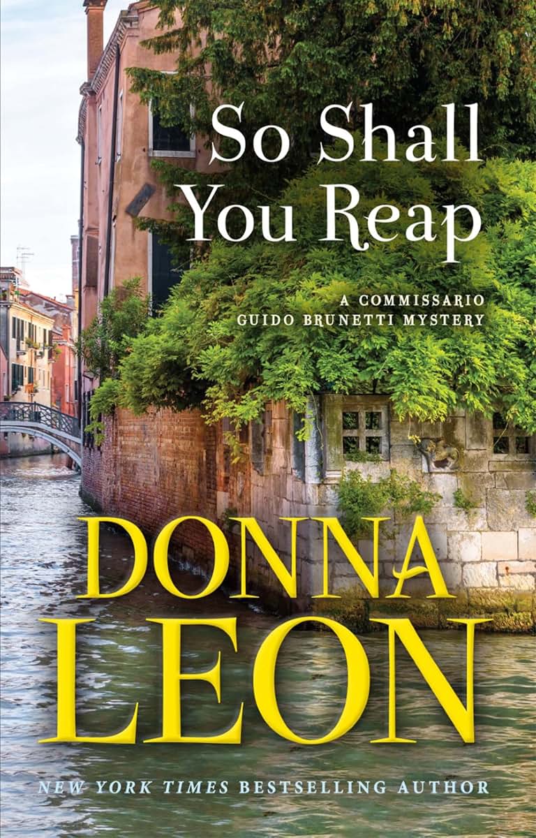 So Shall You Reap: A Commissario Guido Brunetti Mystery (The Commissario Guido Brunetti Mysteries, 32)