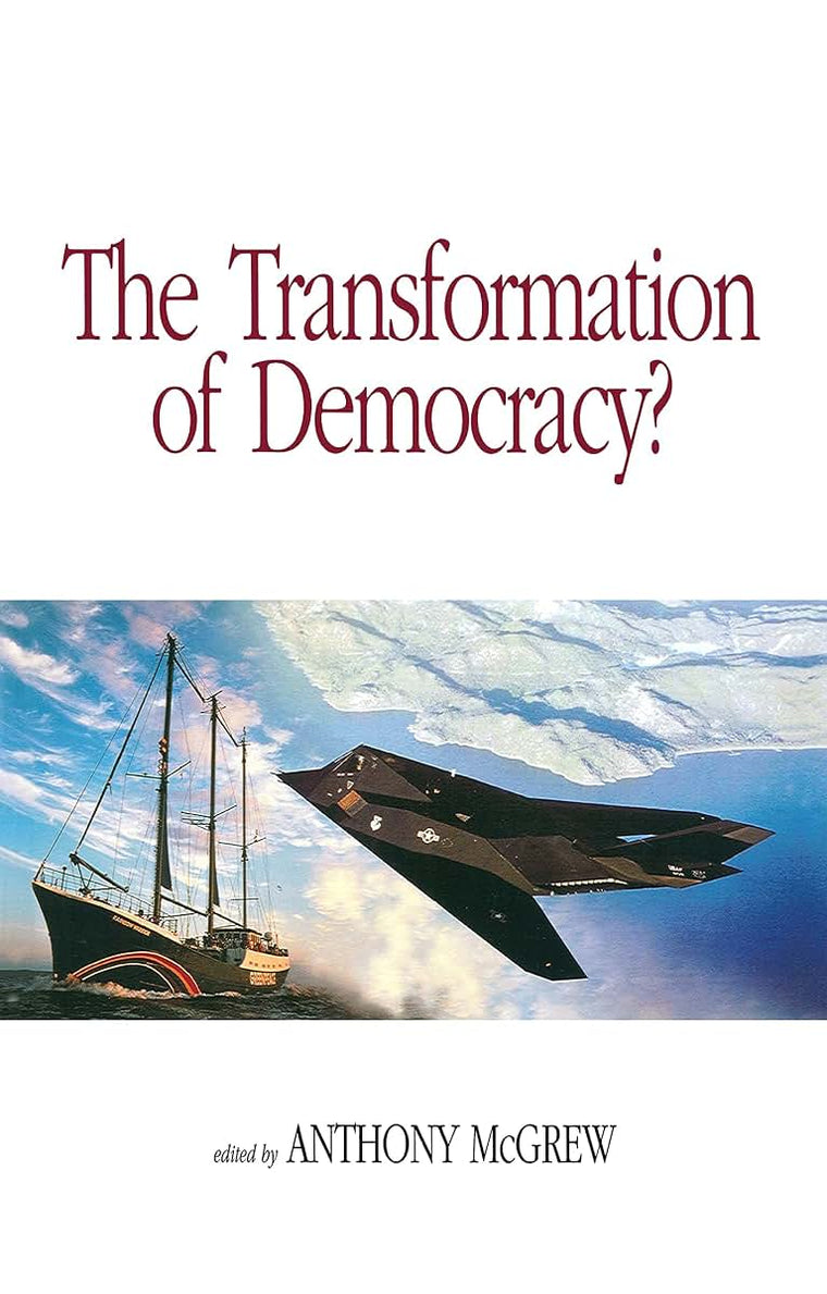 The Transformation of Democracy?: Globalization and Territorial Democracy