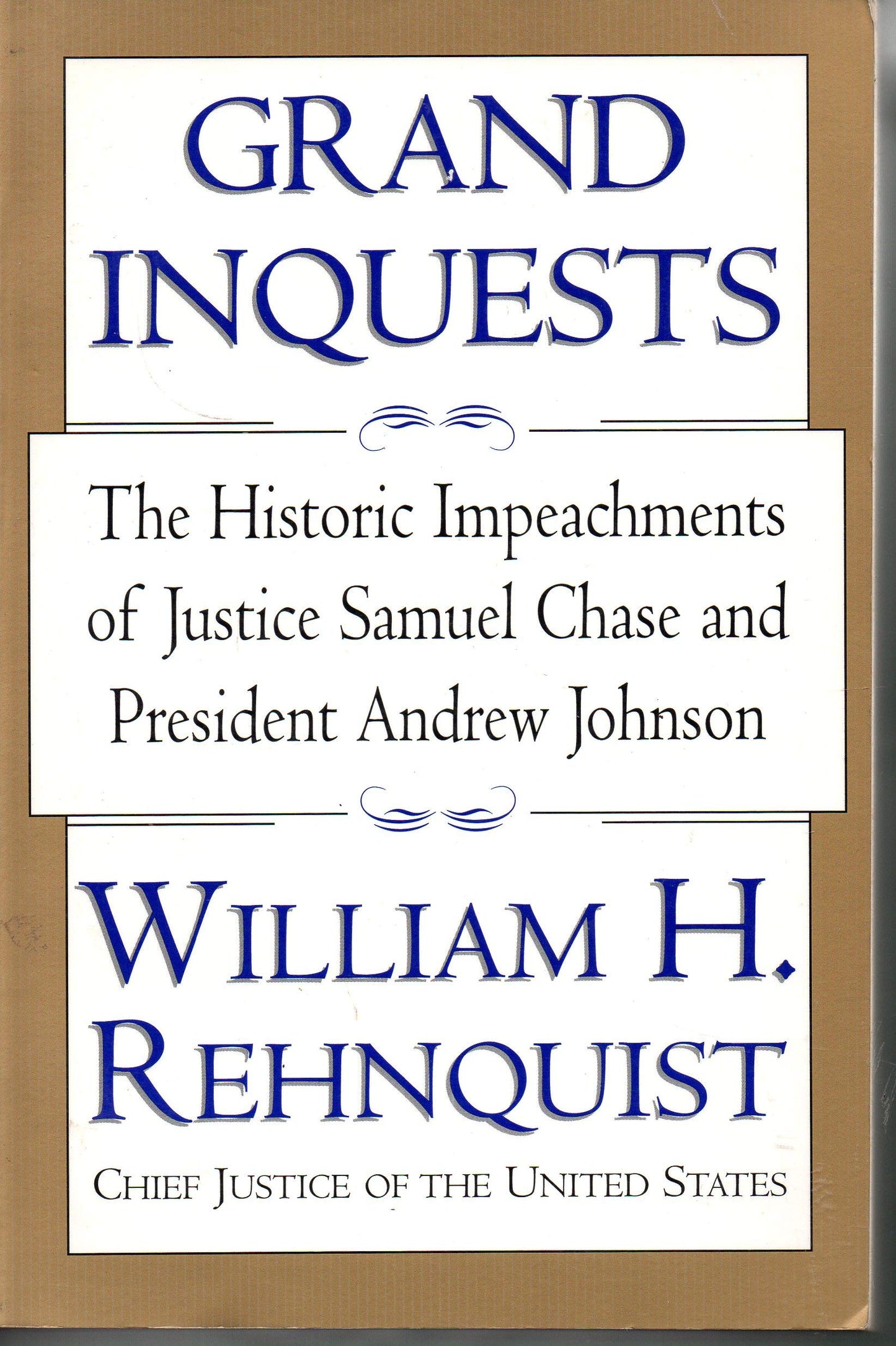 Grand Inquests: The Historic Impeachments Of Justice Samuel Chase And President Andrew Johnson