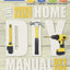 The Quick & Easy Home DIY Manual: 321 Tips (Extreme How-to)